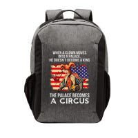 When A Clown Moves Into A Palace He Doesn't Become A King Vector Backpack