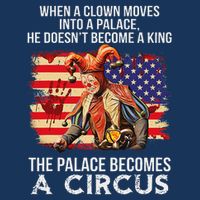 When A Clown Moves Into A Palace He Doesn't Become A King Infant Baby Jersey Bodysuit