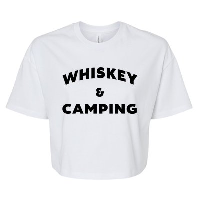 Whiskey And Camping Camping Gift Roadtrip Cute Gift Bella+Canvas Jersey Crop Tee