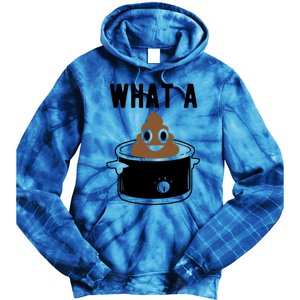 What A Crock Cute Gift Funny Poop In A Crock Pot Meaningful Gift Tie Dye Hoodie