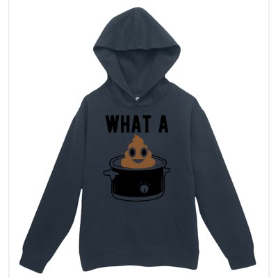 What A Crock Cute Gift Funny Poop In A Crock Pot Meaningful Gift Urban Pullover Hoodie