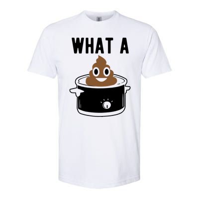 What A Crock Cute Gift Funny Poop In A Crock Pot Meaningful Gift Softstyle CVC T-Shirt