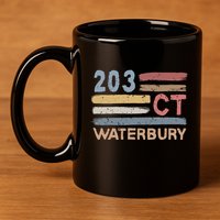 Waterbury Area Code 203 Residents State Connecticut 11oz C Handle Ceramic Mug