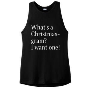 WhatS A Christmasgram? I Want One. Funny Christmas Sayings Ladies PosiCharge Tri-Blend Wicking Tank