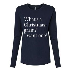 WhatS A Christmasgram? I Want One. Funny Christmas Sayings Womens Cotton Relaxed Long Sleeve T-Shirt