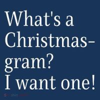 WhatS A Christmasgram? I Want One. Funny Christmas Sayings Sustainable Bucket Hat
