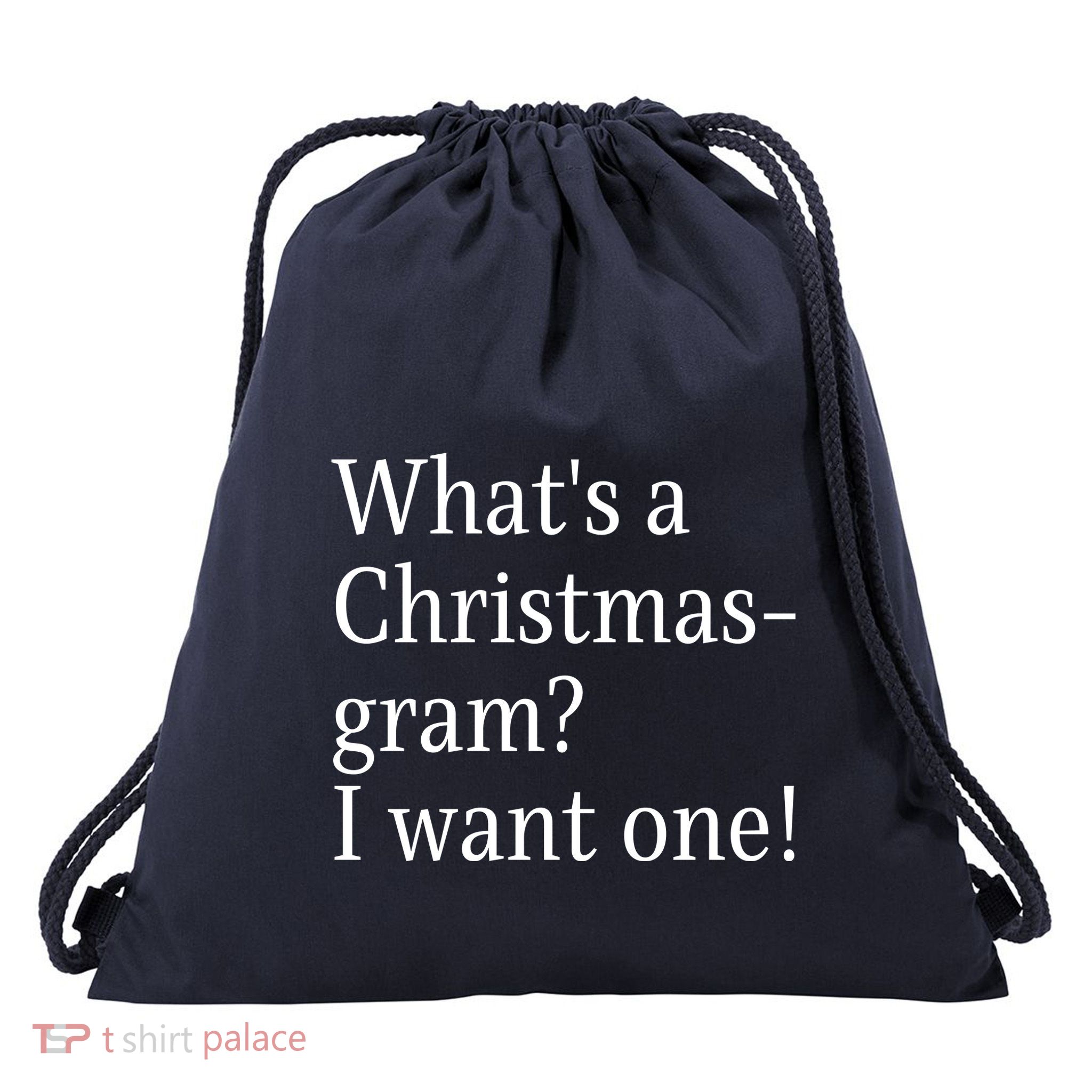 WhatS A Christmasgram? I Want One. Funny Christmas Sayings Drawstring Bag