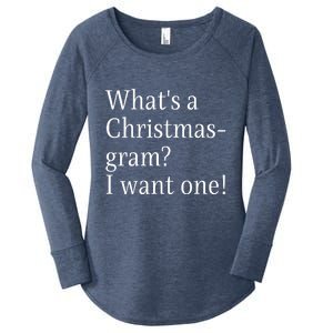 WhatS A Christmasgram? I Want One. Funny Christmas Sayings Women's Perfect Tri Tunic Long Sleeve Shirt