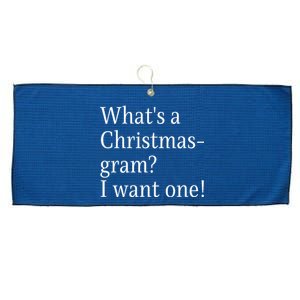 WhatS A Christmasgram? I Want One. Funny Christmas Sayings Large Microfiber Waffle Golf Towel