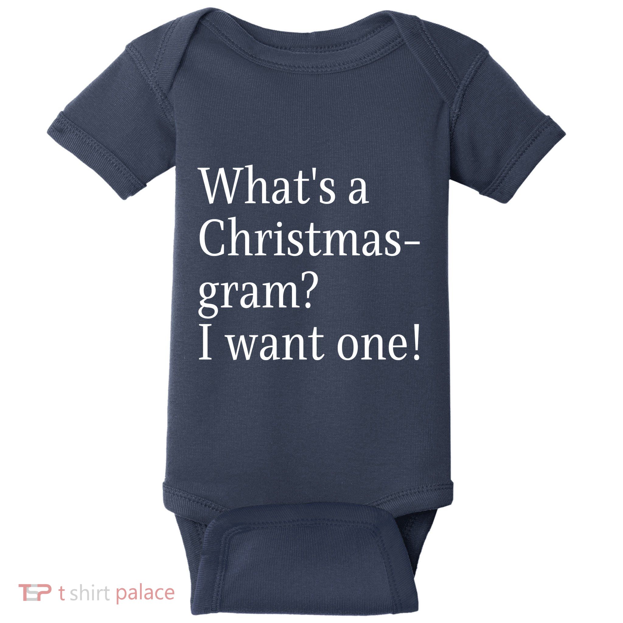 WhatS A Christmasgram? I Want One. Funny Christmas Sayings Baby Bodysuit