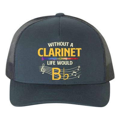 Without A Clarinet Life Would B Flat Clarinetist Yupoong Adult 5-Panel Trucker Hat