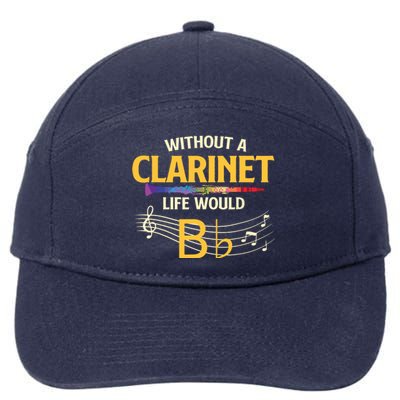 Without A Clarinet Life Would B Flat Clarinetist 7-Panel Snapback Hat