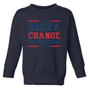 Wo Alexa Change The President Funny Quote Humor Toddler Sweatshirt