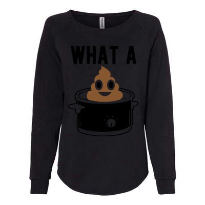 What A Crock Gift Funny Poop In A Crock Pot Gift Womens California Wash Sweatshirt