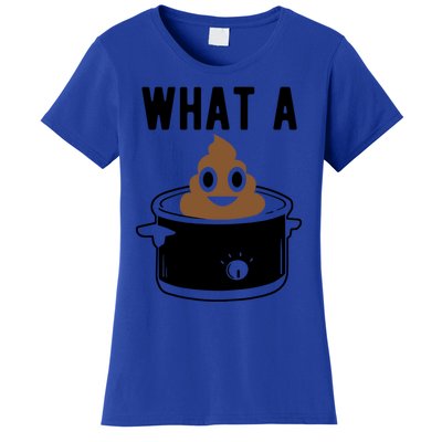 What A Crock Gift Funny Poop In A Crock Pot Gift Women's T-Shirt