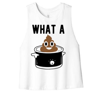 What A Crock Gift Funny Poop In A Crock Pot Gift Women's Racerback Cropped Tank