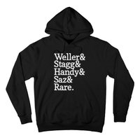 Whiskey Alcohol Drinker Weller & Staggy & Handy & Saz & Rare Hoodie