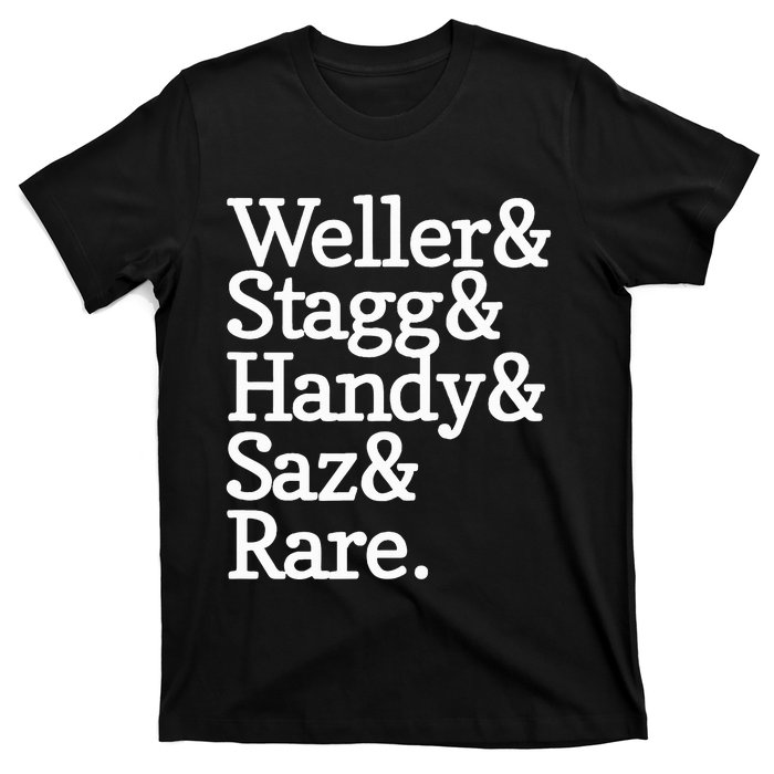 Whiskey Alcohol Drinker Weller & Staggy & Handy & Saz & Rare T-Shirt