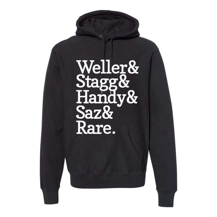 Whiskey Alcohol Drinker Weller & Staggy & Handy & Saz & Rare Premium Hoodie