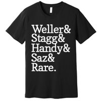 Whiskey Alcohol Drinker Weller & Staggy & Handy & Saz & Rare Premium T-Shirt