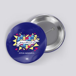 Walking A Different Path Gift Autism Awareness Quote Proud Funny Gift Button