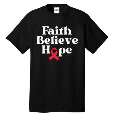 World Aids Day Red Ribbon Faith Believe Aids Support Gifts Tall T-Shirt