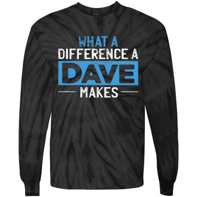 What A Difference A Dave Makes Tie-Dye Long Sleeve Shirt