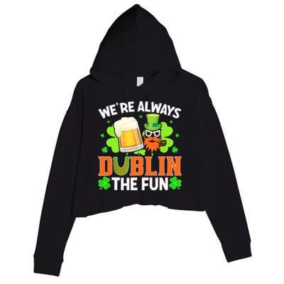 We're Always Dublin The Fun Shamrock St Patrick's Day Beer Tank Top Crop Fleece Hoodie