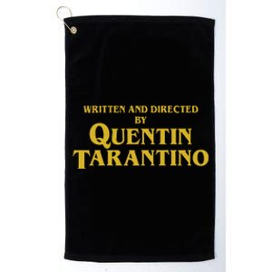 Written And Direct By Quentin Tarantino Platinum Collection Golf Towel