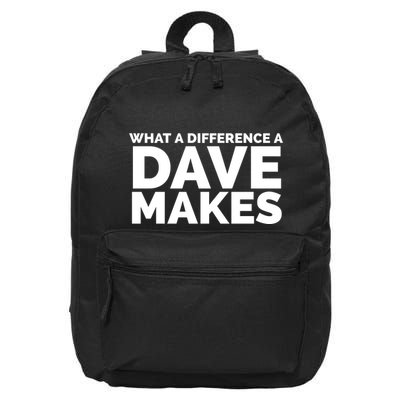 What A Difference A Dave Makes Funny Saying 16 in Basic Backpack
