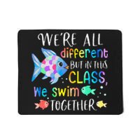 We're all different but in this class we swim together Teach Mousepad