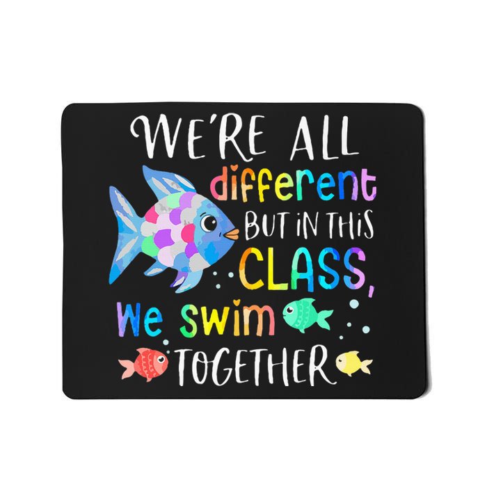 We're all different but in this class we swim together Teach Mousepad