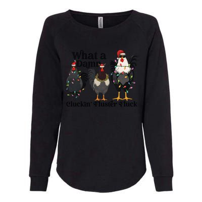 What A Damn Cluckin Fluster Fluck Christmas Chicken Womens California Wash Sweatshirt