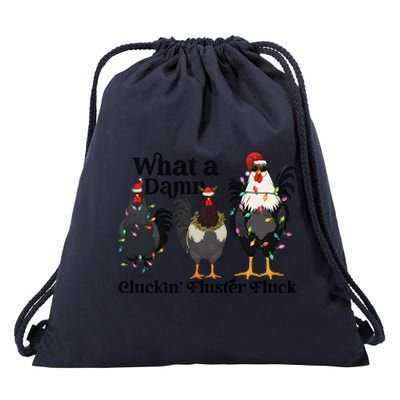 What A Damn Cluckin Fluster Fluck Christmas Chicken Drawstring Bag