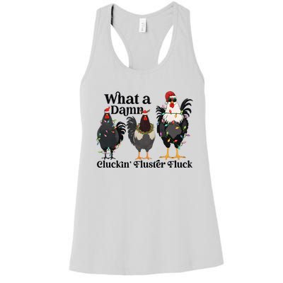 What A Damn Cluckin Fluster Fluck Christmas Chicken Women's Racerback Tank