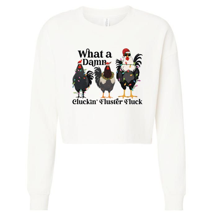 What A Damn Cluckin Fluster Fluck Christmas Chicken Cropped Pullover Crew