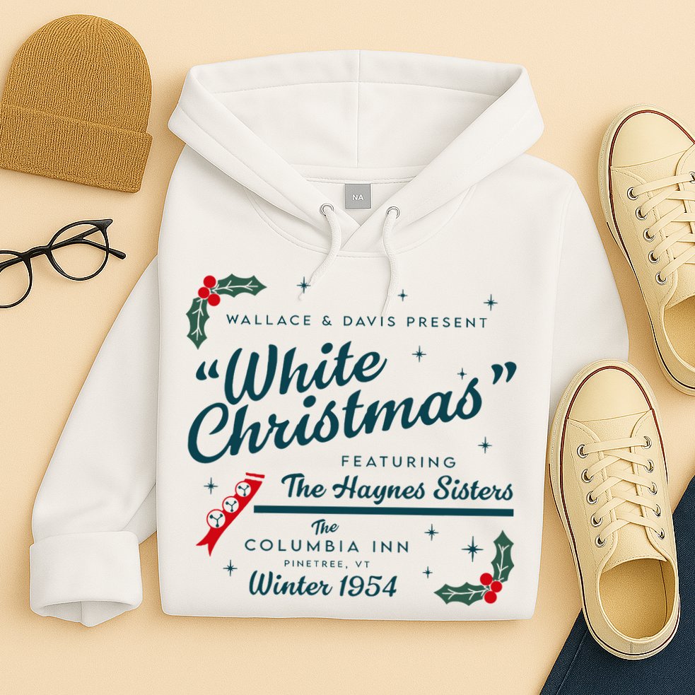 Wallace And Davis Present White Christmas Featuring Christmas Hoodie