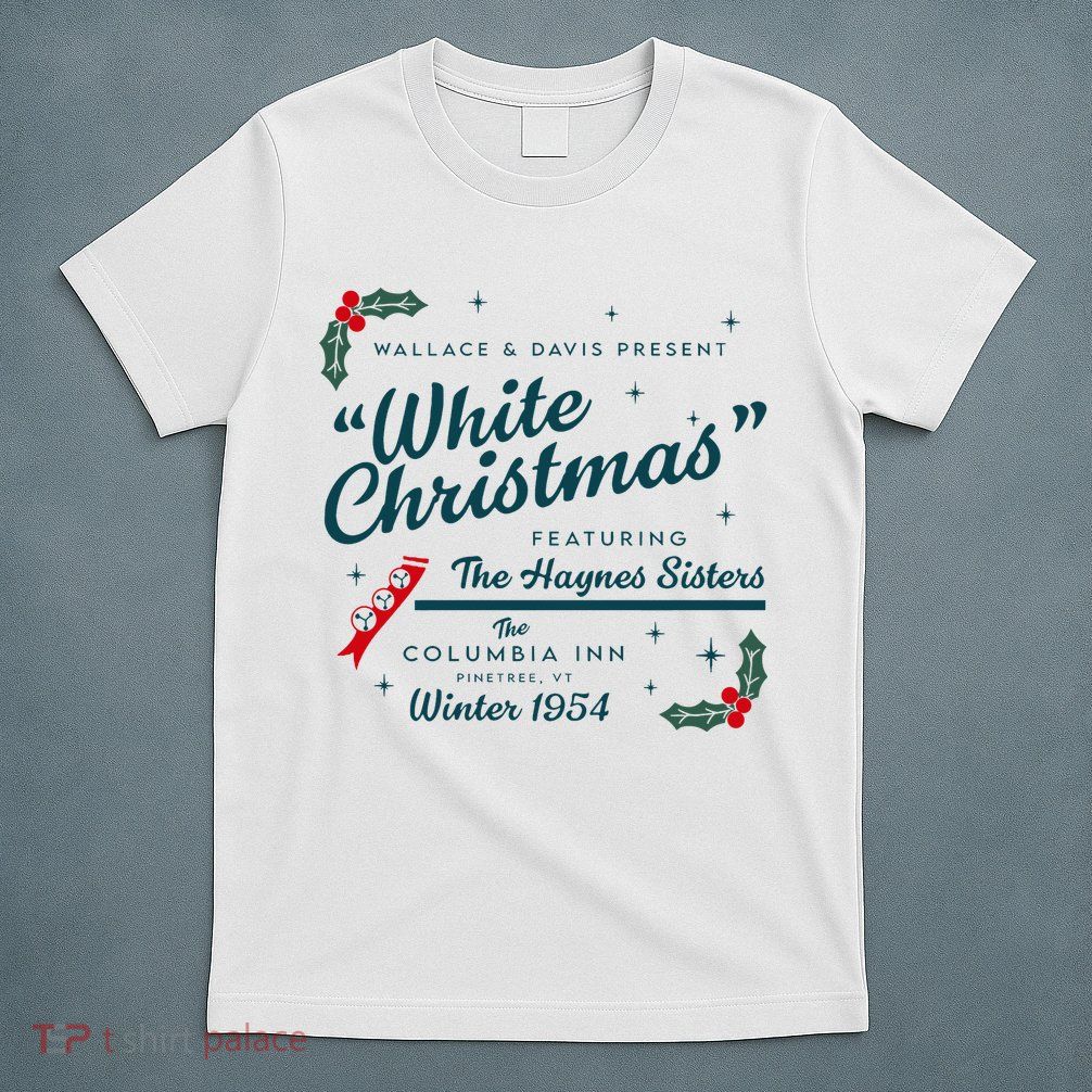 Wallace And Davis Present White Christmas Featuring Christmas T-Shirt