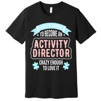 Wo Activity Director Premium T-Shirt