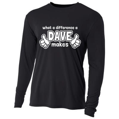 What A Difference A Dave Makes Gift Funny Saying David Gift Cooling Performance Long Sleeve Crew