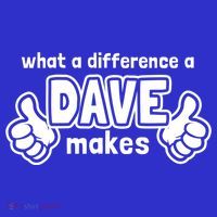 What A Difference A Dave Makes Gift Funny Saying David Gift Tall T-Shirt