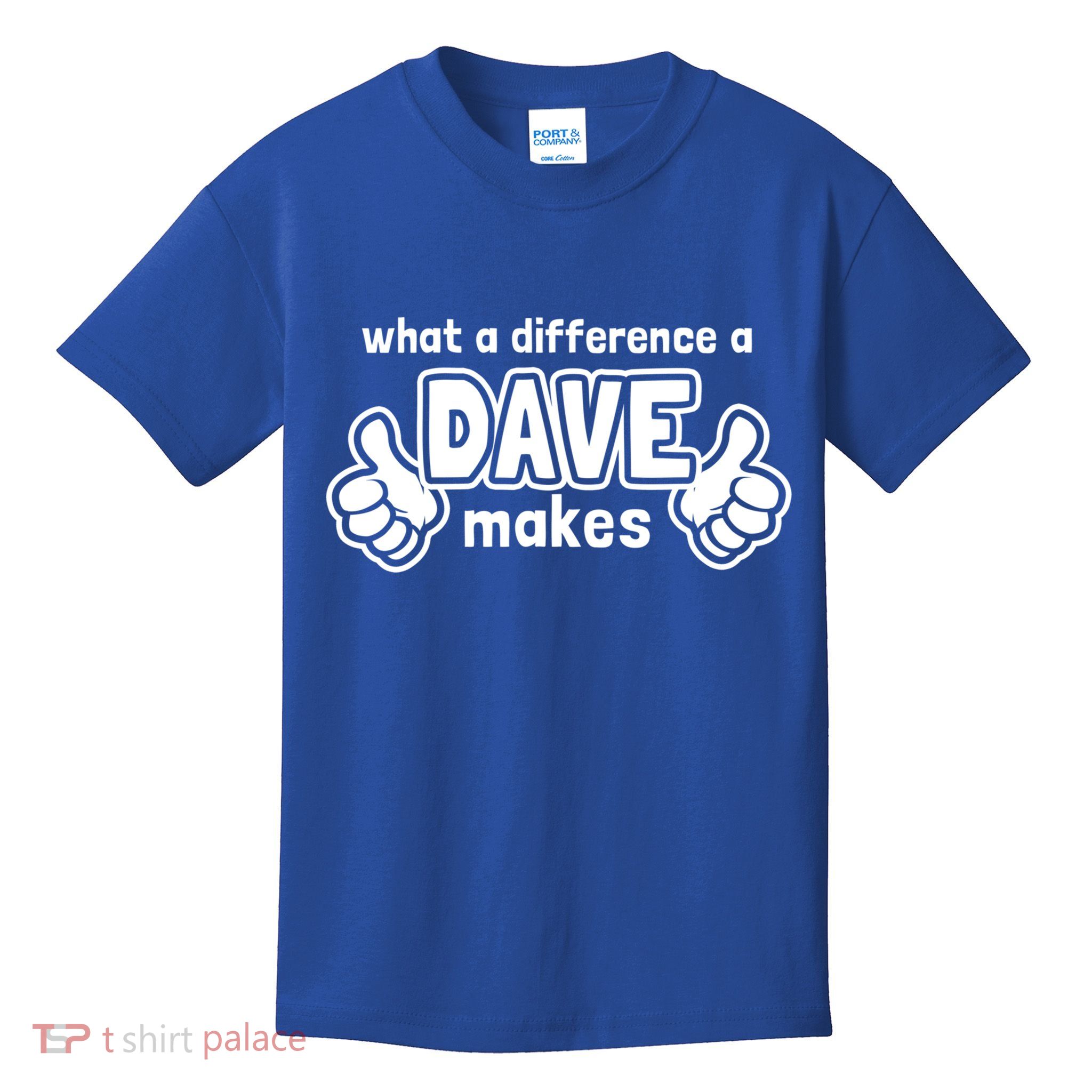 What A Difference A Dave Makes Gift Funny Saying David Gift Kids T-Shirt