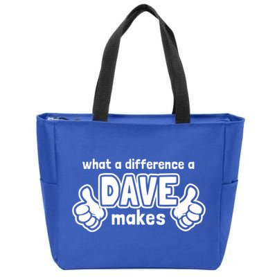 What A Difference A Dave Makes Gift Funny Saying David Gift Zip Tote Bag