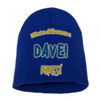 What A Difference A Dave Makes! The ! And A Great Gift! Gift Short Acrylic Beanie