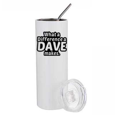 What A Difference A Dave Makes Stainless Steel Tumbler