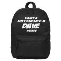 What A Difference A Dave Makes 16 in Basic Backpack