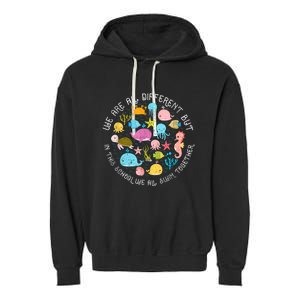 We Are Different But In This School We All Swim Together Garment-Dyed Fleece Hoodie