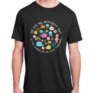 We Are Different But In This School We All Swim Together Adult ChromaSoft Performance T-Shirt