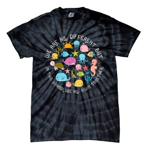 We Are Different But In This School We All Swim Together Tie-Dye T-Shirt