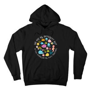 We Are Different But In This School We All Swim Together Tall Hoodie